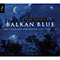 Balkan Blue (CD 2: Balkan Blue) - Dusko Goykovich Quintet (Goykovich, Dusko / Duško Gojković)