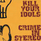Kill Your Idols and Crime in Stereo (Split)