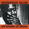 All Kinds Of Blues - Memphis Slim