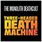 Three-Headed Death Machine (Single)