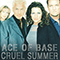 Cruel Summer (Remastered 2015) - Ace of Base (Ace.of.Base)