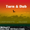 Turn & Dub (Michael G Easy Star All-Stars Remix) [Single]