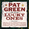 Lucky Ones - Pat Green (Patrick Craven 'Pat' Green)