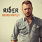 Riser - Dierks Bentley (Bentley, Dierks)