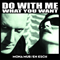 Do With Me What You Want (German Version) (Split) - En Esch (Klaus Schandelmaier, En-Esch)