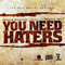You Need Haters (Single) (feat.)