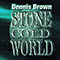 Stone Cold World - Dennis Emmanuel Brown (Brown, Dennis)