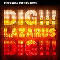 Dig!!! Lazarus Dig!!! - Nick Cave (Nick Cave & The Bad Seeds / Nick Cave and Warren Ellis / Nicholas Edward Cave)
