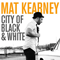 City Of Black & White - Mat Kearney (Kearney, Mat)