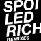 Spoiled Rich Remixes
