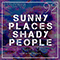 Sunny Places Shady People (Single)