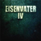 IV - Eisenvater
