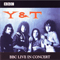 BBC Live In Concert - Y&T (Y and T / ex-