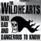 Mad Bad And Dangerous To Know - Wildhearts (The Wildhearts)