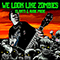 We Look like Zombies (with Rude Pride) (Single)