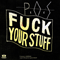 Fuck Your Stuff (Single) - P.O.S. (Stefon Leron Alexander / POS)