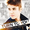 Turn To You (Mother's Day Dedication) (Single) - Justin Bieber (Bieber, Justin)