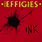 Ink - Effigies (The Effigies)