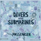 Divers & Submarines - Passenger (GBR) (Mike Rosenberg)