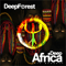 Deep Africa - Deep Forest (Eric Mouquet & Michel Sanchez)