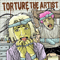 Torture The Artist