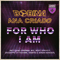 For Who I Am (Remixes) (feat.)