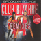 Club Bizarre (Remixes) (Single)