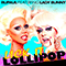 Lick It Lollipop (feat. Lady Bunny) (Single)