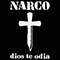 Dios Te Odia - Narco