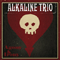 Agony & Irony (Deluxe Edition: CD 2) - Alkaline Trio