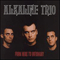 From Here To Infirmary - Alkaline Trio