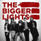 The Bigger Lights - Bigger Lights (The Bigger Lights)