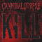 Kill - Cannibal Corpse