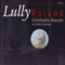 Lully: Roland (feat. Les Talens Lyriques) (CD 1)