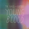 Young Blood - Naked and Famous (The Naked and Famous / The Naked & Famous)