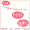 Dots On the Eyes - Legendary Pink Dots (The Legendary Pink Dots)