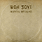 Burning Bridges - Bon Jovi (Jon Bon Jovi / John Bongiovi)