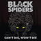 Can't Die, Won't Die - Black Spiders