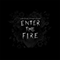 Enter the Fire (Single)
