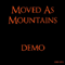 Demo (2010-2011) - Moved As Mountains