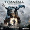 Titanfall (Original Game Soundtrack) - Soundtrack - Games (Музыка из игр)