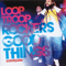 Good Things - Looptroop Rockers (Looptroop)