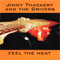 Feel The Heat - Jimmy Thackery and The Drivers (Thackery, Jimmy)