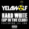 Hard White (Up In The Club) (Single)