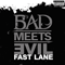 Fast Lane (Itunes Single) - Bad Meets Evil (Eminem, Royce da 5'9