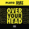 Over Your Head (feat. Lil Uzi Vert) (Single)