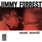 Most Much! - Jimmy Forrest (James Robert „Jimmy“ Forrest, jr., Jimmy Forest)