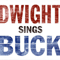 Dwight Sings Buck