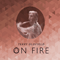 On Fire (Split)