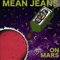 Mean Jeans On Mars